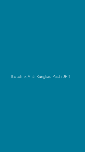Tampilan Antarmuka Aplikasi Itotolink Anti Rungkad Pasti Jp - 1