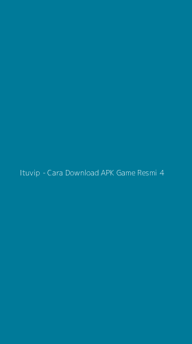 Tampilan Antarmuka Aplikasi Ituvip - Cara Download APK Game Resmi - 4
