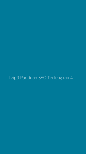 Tampilan Antarmuka Aplikasi Ivip9 Panduan Seo Terlengkap - 4