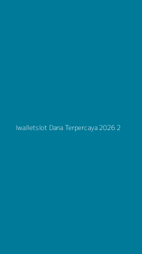 Tampilan Antarmuka Aplikasi Iwalletslot Dana Terpercaya 2026 - 2