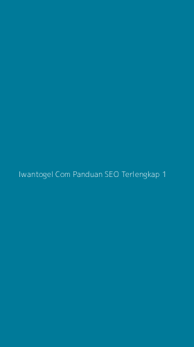 Tampilan Antarmuka Aplikasi Iwantogel Com Panduan Seo Terlengkap - 1