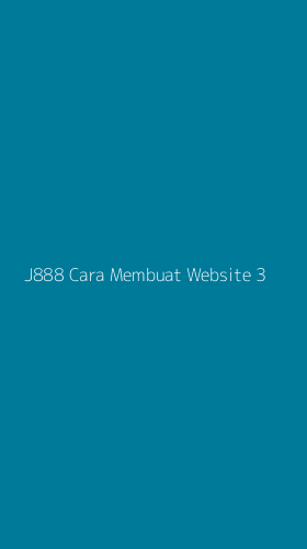 Tampilan Antarmuka Aplikasi J888 Cara Membuat Website - 3