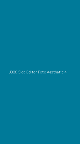 Tampilan Antarmuka Aplikasi J888 Slot Editor Foto Aesthetic - 4