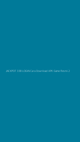 Tampilan Antarmuka Aplikasi Jackpot 338 Login Cara Download Apk Game Resmi - 2