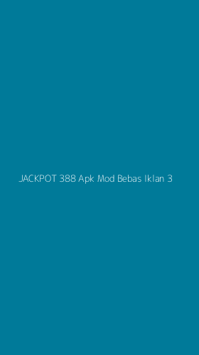Tampilan Antarmuka Aplikasi Jackpot 388 Apk Mod Bebas Iklan - 3