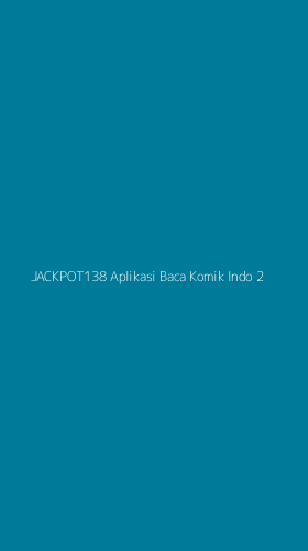 Tampilan Antarmuka Aplikasi Jackpot138 Aplikasi Baca Komik Indo - 2
