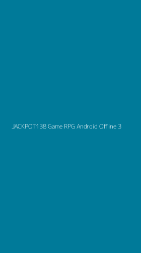 Tampilan Antarmuka Aplikasi Jackpot138 Game Rpg Android Offline - 3