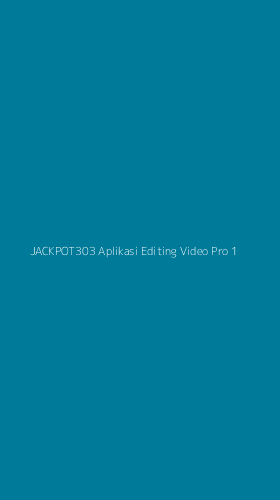 Tampilan Antarmuka Aplikasi Jackpot303 Aplikasi Editing Video Pro - 1