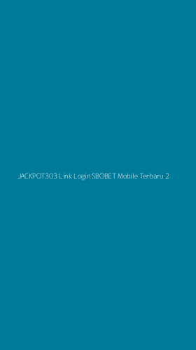 Tampilan Antarmuka Aplikasi Jackpot303 Link Login Sbobet Mobile Terbaru - 2
