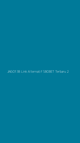 Tampilan Antarmuka Aplikasi Jago138 Link Alternatif Sbobet Terbaru - 2