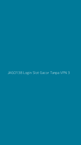 Tampilan Antarmuka Aplikasi Jago138 Login Slot Gacor Tanpa Vpn - 3
