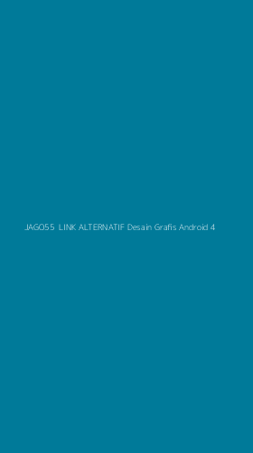 Tampilan Antarmuka Aplikasi Jago55 Link Alternatif Desain Grafis Android - 4