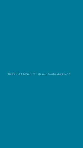 Tampilan Antarmuka Aplikasi Jago55 Clara Slot Desain Grafis Android - 1