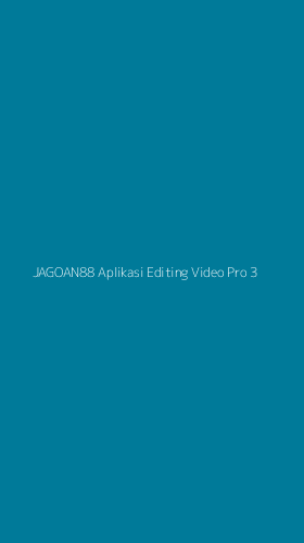 Tampilan Antarmuka Aplikasi Jagoan88 Aplikasi Editing Video Pro - 3