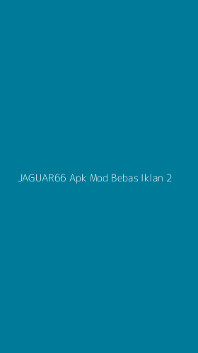 Tampilan Antarmuka Aplikasi Jaguar66 Apk Mod Bebas Iklan - 2