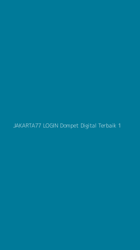 Tampilan Antarmuka Aplikasi Jakarta77 Login Dompet Digital Terbaik - 1