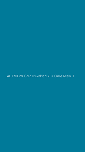 Tampilan Antarmuka Aplikasi Jalurdewa Cara Download Apk Game Resmi - 1