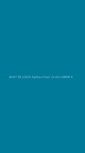 Tampilan Antarmuka Aplikasi Java138 Login Aplikasi Kasir Gratis Umkm - 4