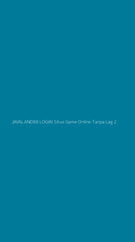 Tampilan Antarmuka Aplikasi Javaland88 Login Situs Game Online Tanpa Lag - 2