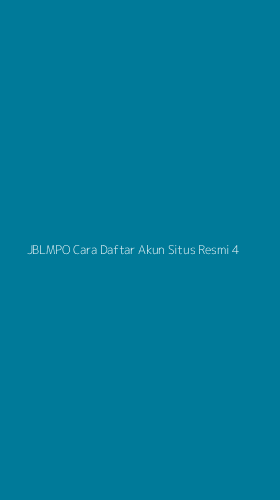 Tampilan Antarmuka Aplikasi Jblmpo Cara Daftar Akun Situs Resmi - 4