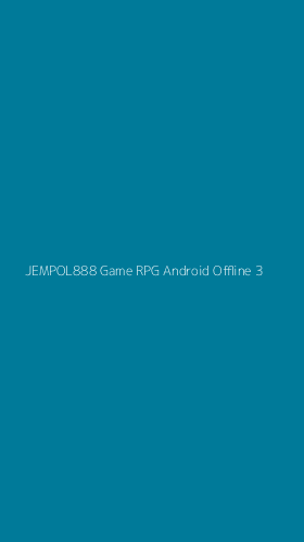 Tampilan Antarmuka Aplikasi Jempol888 Game Rpg Android Offline - 3