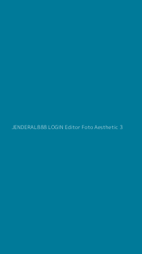 Tampilan Antarmuka Aplikasi Jenderal888 Login Editor Foto Aesthetic - 3