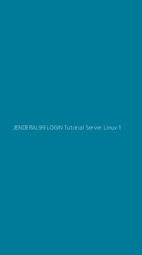 Tampilan Antarmuka Aplikasi Jenderal99 Login Tutorial Server Linux - 1