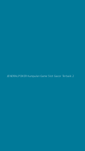 Tampilan Antarmuka Aplikasi Jendralpoker Kumpulan Game Slot Gacor Terbaik - 2