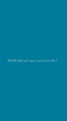 Tampilan Antarmuka Aplikasi Jepebet98 Link Login Live Casino Hd - 2