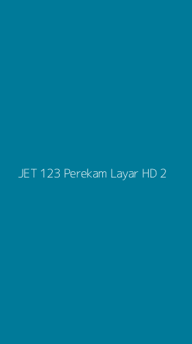 Tampilan Antarmuka Aplikasi Jet 123 Perekam Layar Hd - 2