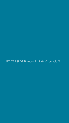 Tampilan Antarmuka Aplikasi Jet 777 Slot Pembersih Ram Otomatis - 3