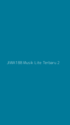 Tampilan Antarmuka Aplikasi Jiwa188 Musik Lite Terbaru - 2