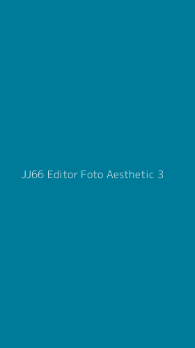 Tampilan Antarmuka Aplikasi Jj66 Editor Foto Aesthetic - 3