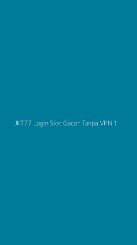 Tampilan Antarmuka Aplikasi Jkt77 Login Slot Gacor Tanpa Vpn - 1