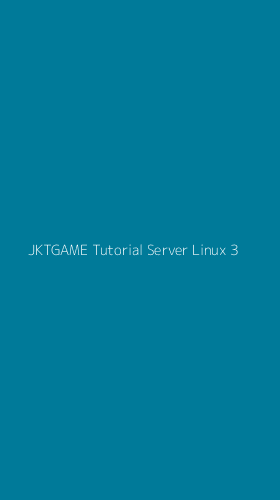 Tampilan Antarmuka Aplikasi Jktgame Tutorial Server Linux - 3