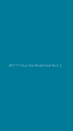 Tampilan Antarmuka Aplikasi Jnt777 Situs Slot Modal Awal Kecil - 2