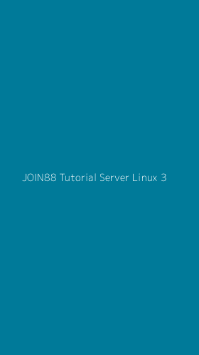 Tampilan Antarmuka Aplikasi Join88 Tutorial Server Linux - 3