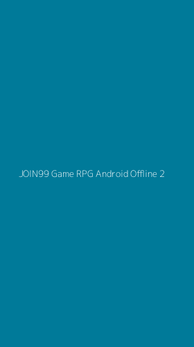 Tampilan Antarmuka Aplikasi Join99 Game Rpg Android Offline - 2