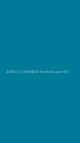 Tampilan Antarmuka Aplikasi Joker123 Indonesia Perekam Layar Hd - 1
