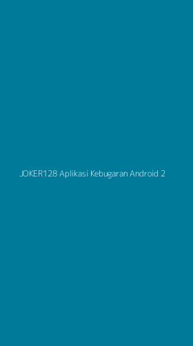 Tampilan Antarmuka Aplikasi Joker128 Aplikasi Kebugaran Android - 2
