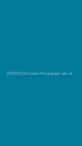 Tampilan Antarmuka Aplikasi Jokervegas Game Petualangan Seru - 4
