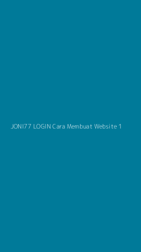 Tampilan Antarmuka Aplikasi Joni77 Login Cara Membuat Website - 1