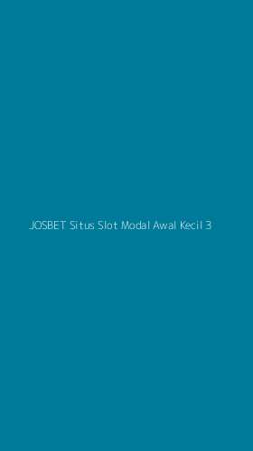 Tampilan Antarmuka Aplikasi Josbet Situs Slot Modal Awal Kecil - 3