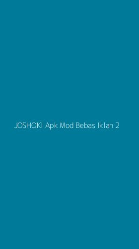 Tampilan Antarmuka Aplikasi Joshoki Apk Mod Bebas Iklan - 2