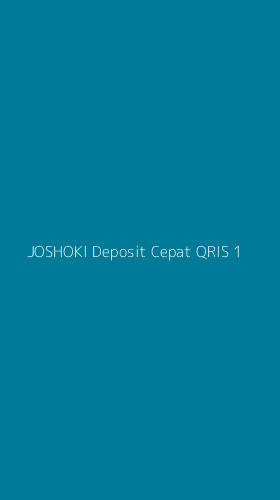 Tampilan Antarmuka Aplikasi Joshoki Deposit Cepat Qris - 1