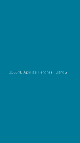Tampilan Antarmuka Aplikasi Joss4d Aplikasi Penghasil Uang - 2