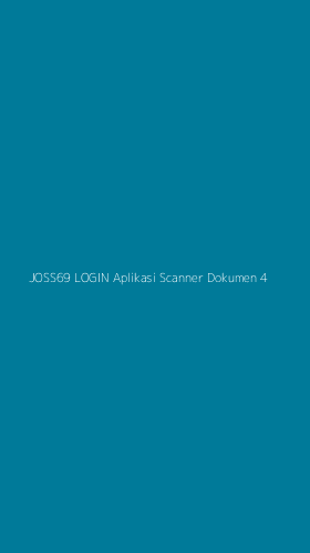 Tampilan Antarmuka Aplikasi Joss69 Login Aplikasi Scanner Dokumen - 4