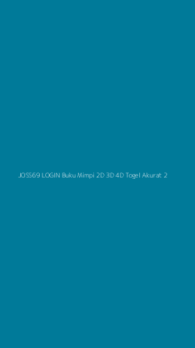 Tampilan Antarmuka Aplikasi Joss69 Login Buku Mimpi 2d 3d 4d Togel Akurat - 2