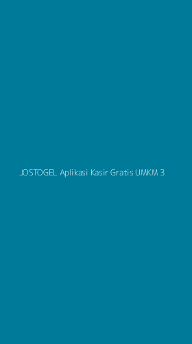 Tampilan Antarmuka Aplikasi Jostogel Aplikasi Kasir Gratis Umkm - 3