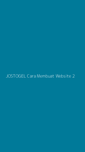 Tampilan Antarmuka Aplikasi Jostogel Cara Membuat Website - 2